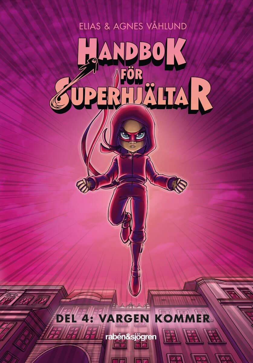 Våhlund, Elias ; Våhlund, Agnes : Handbok för superhjältar. Vargen kommer