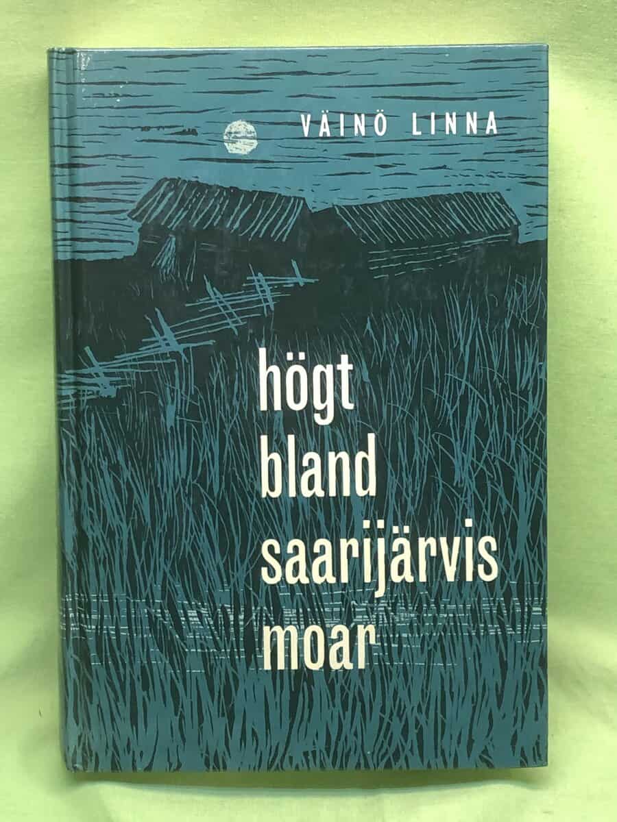 Väinö Linna : Högt bland Saarijärvis moar