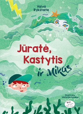 Vaiva Rykštaitė : Jūratė, Kastytis ir Mikas