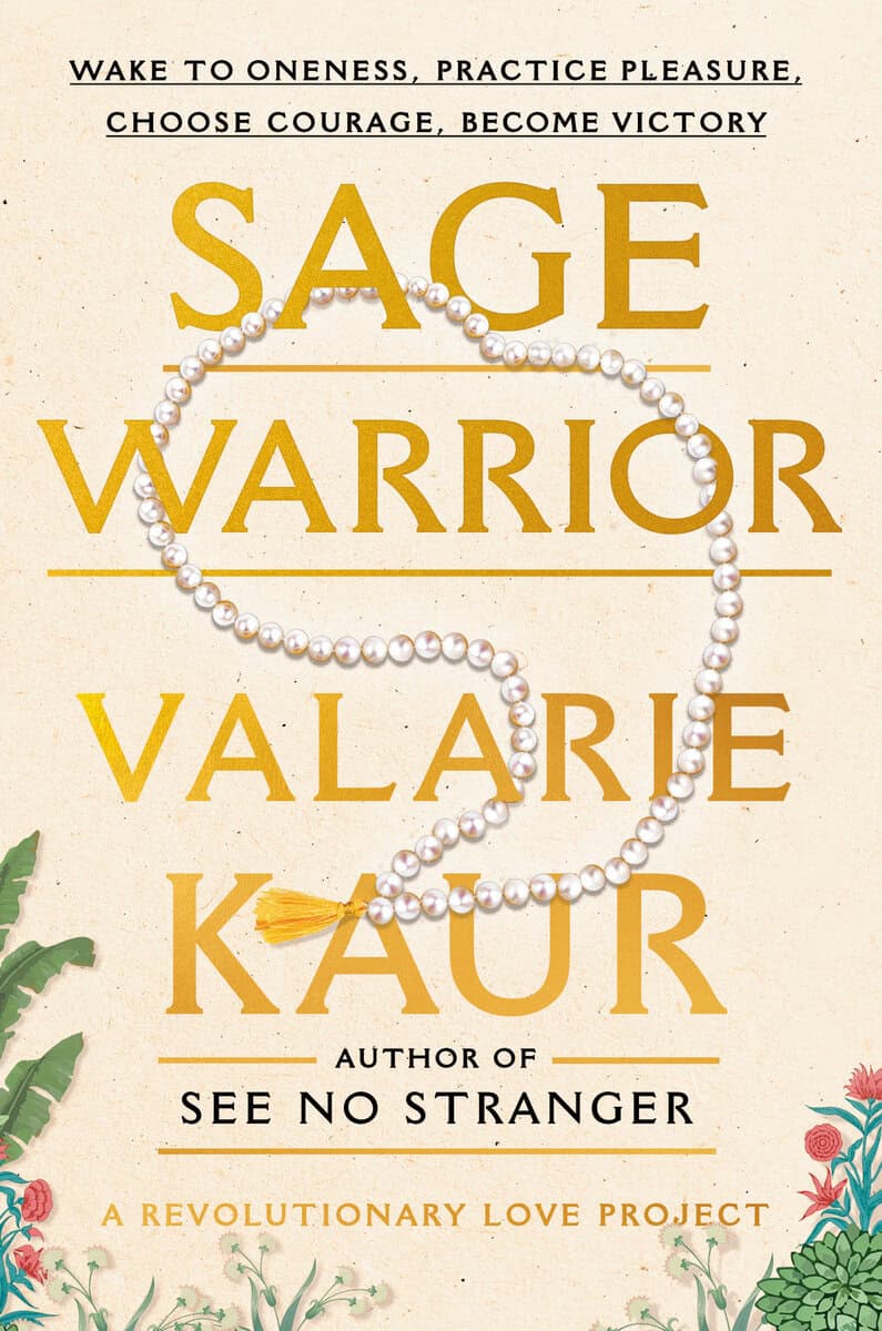 Valarie Kaur : Sage Warrior
