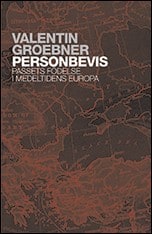 Valentin Groebner : Personbevis