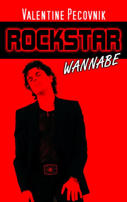 Valentine Pecovnik : Rockstar Wannabe