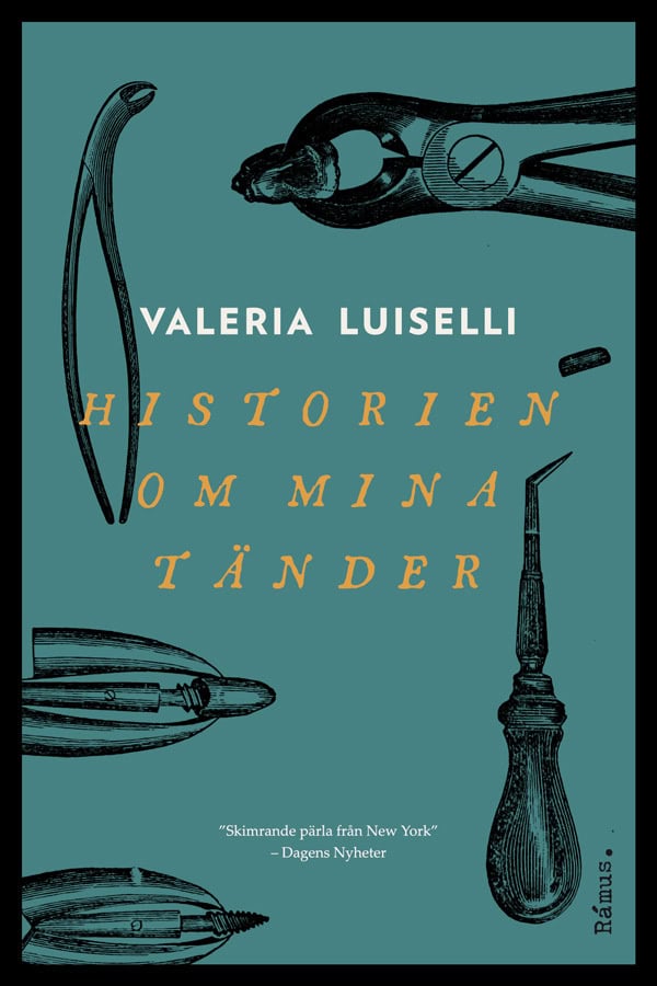 Valeria Luiselli : Historien om mina tänder