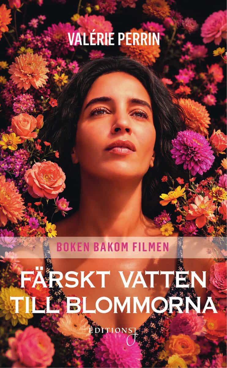 Valérie Perrin : Färskt vatten till blommorna