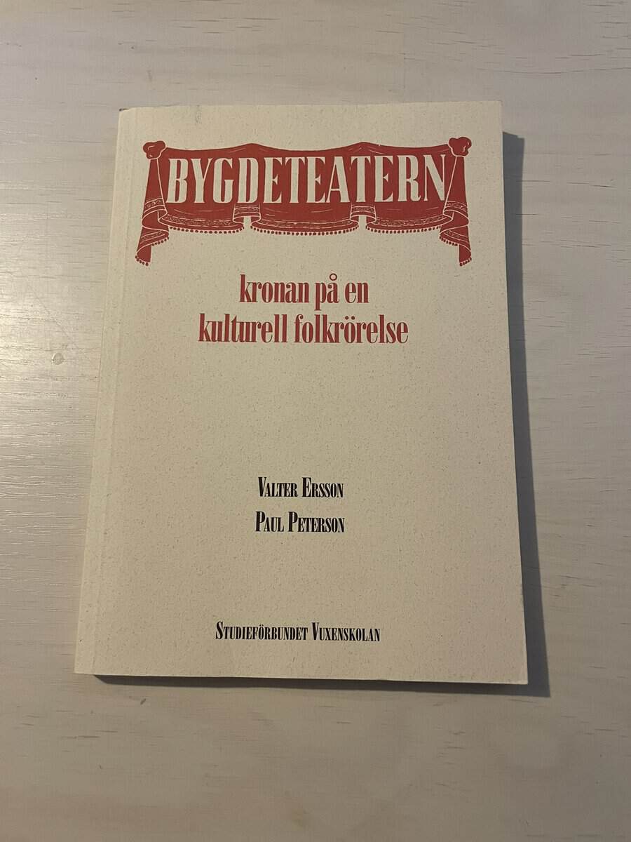 Valter Ersson : Bygdeteatern kronan på en kulturell folkrörelse