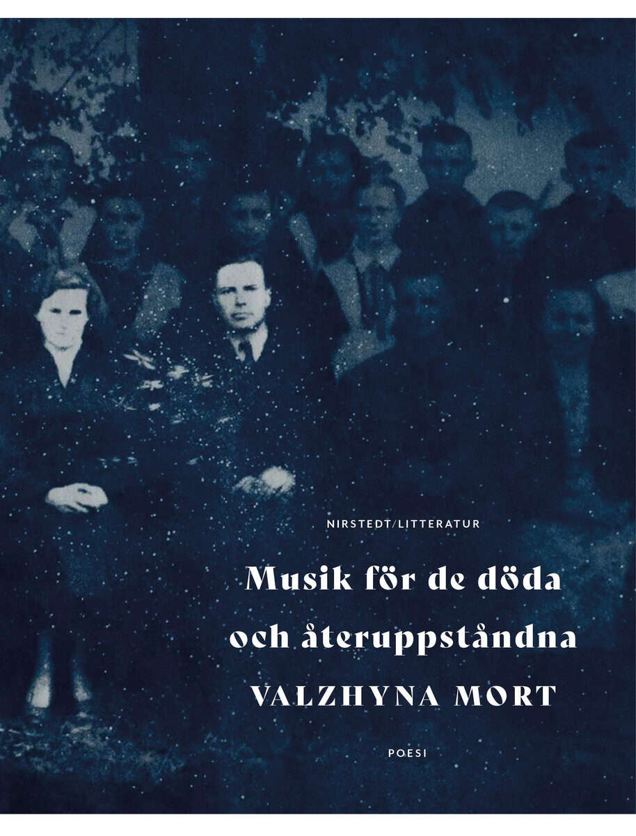 Valzhyna Mort : Musik för de döda och återuppståndna
