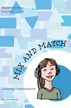 Vanäs-Hedberg, Margareta ; Taylor, Jeremy : Mix and Match Hörförståelsehäfte levels 1-3