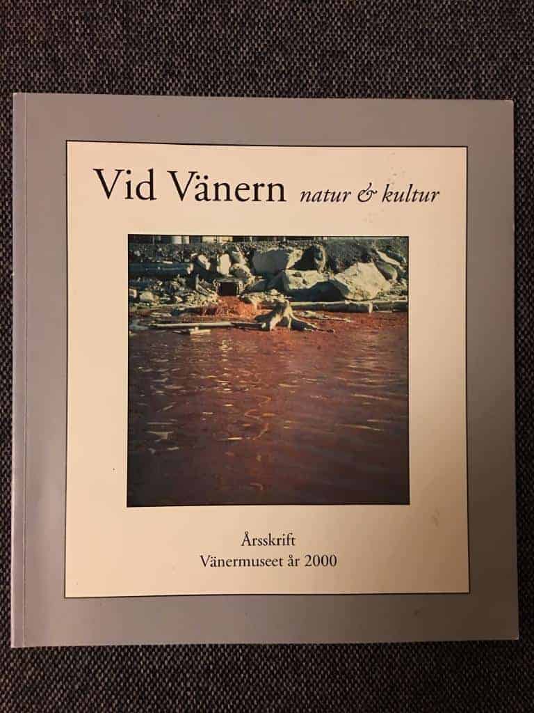 Vänermuseet Lidköping : Vid Vänern natur & kultur Årsskrift Vänermuseet år 2000