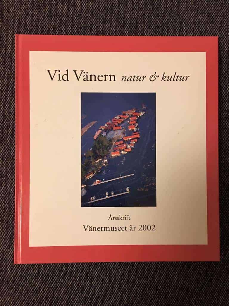 Vänermuseet Lidköping : Vid Vänern natur & kultur Årsskrift Vänermuseet år 2002