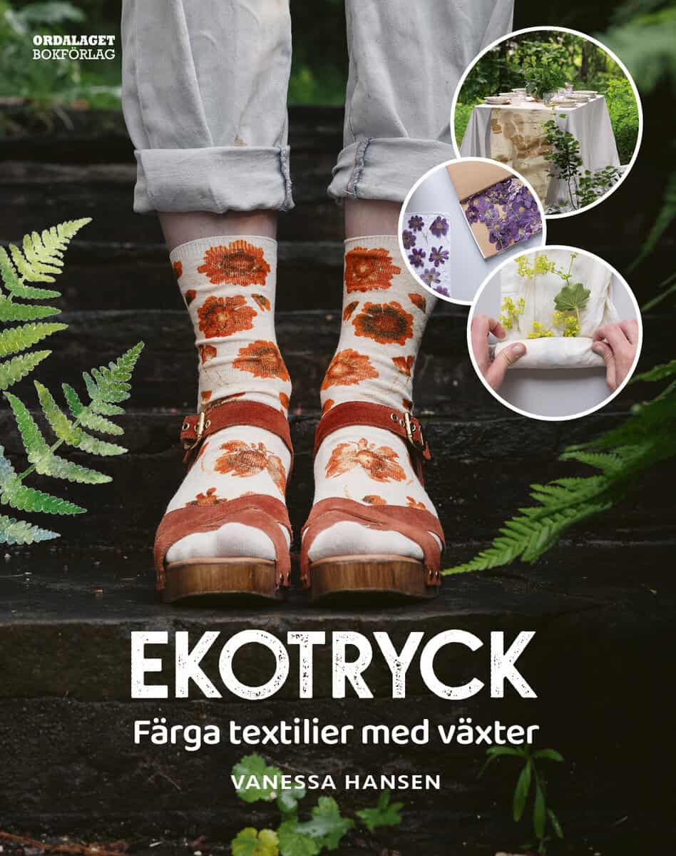 Vanessa Hansen : Ekotryck : färga textilier med växter