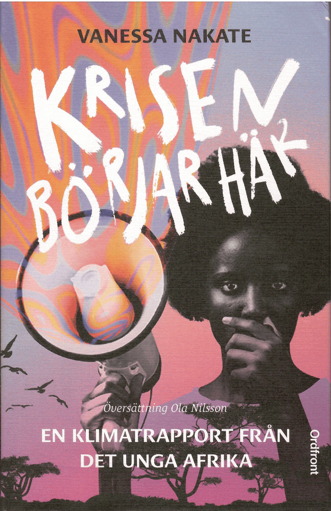 Vanessa Nakate : Krisen börjar här