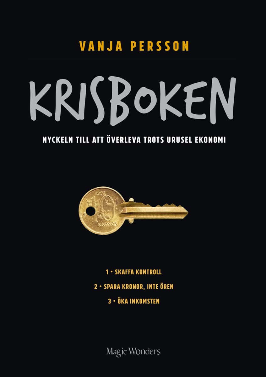 Vanja Persson : Krisboken : nyckeln till att överleva trots urusel ekonomi
