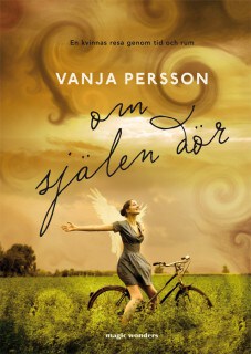 Vanja Persson : Om själen dör