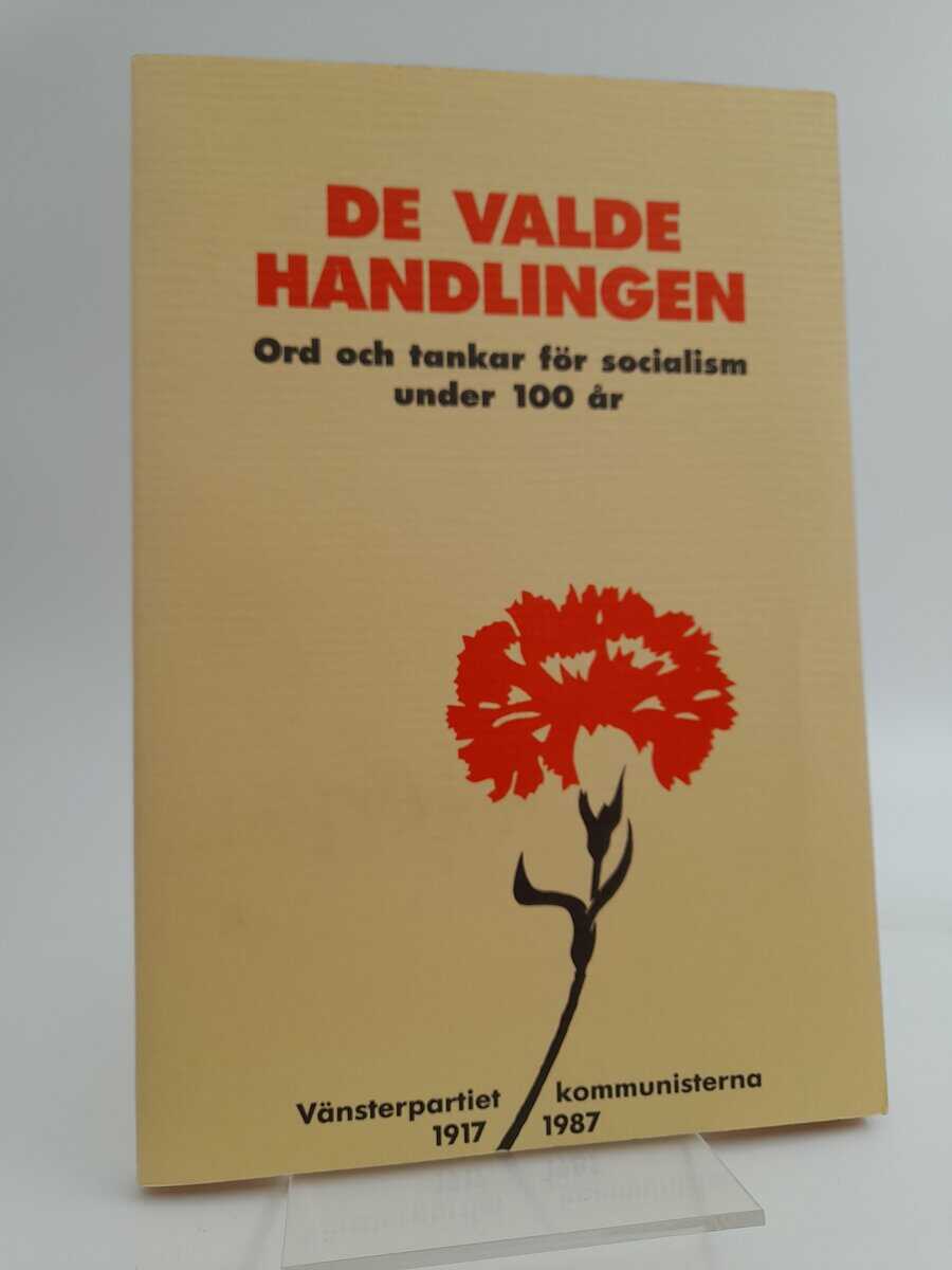Vänsterpartiet kommunisterna : De valde handlingen