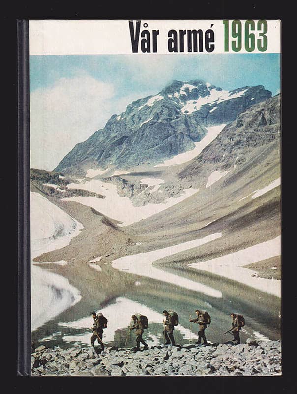 Vår armé 1963. Arméns årsbok