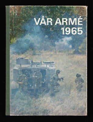 Vår armé 1965. Arméns årsbok