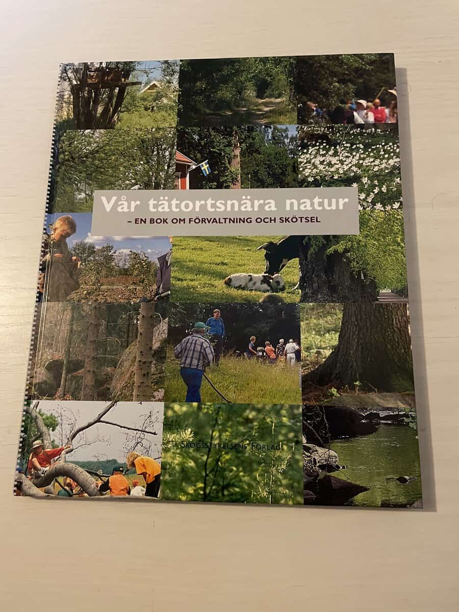 Vår tätortsnära natur - En bok om förvaltning och skötsel