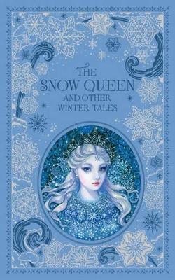 Various Authors : The Snow Queen and Other Winter Tales (Barnes & Noble Collectible Editions)