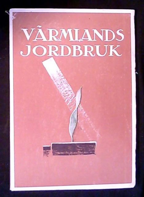 Värmlands jordbruk Del 1