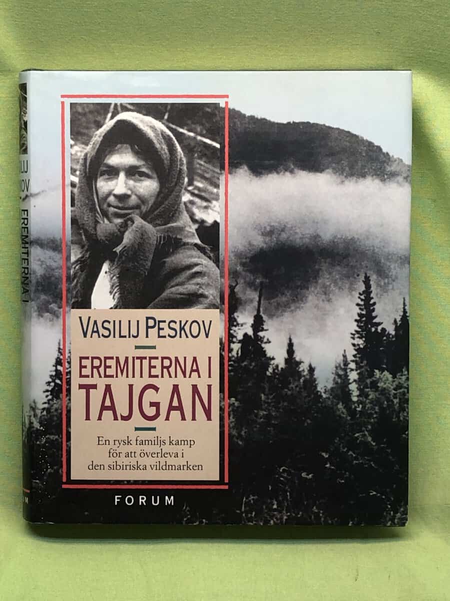 Vasilij Michajlovi Peskov : Eremiterna i tajgan