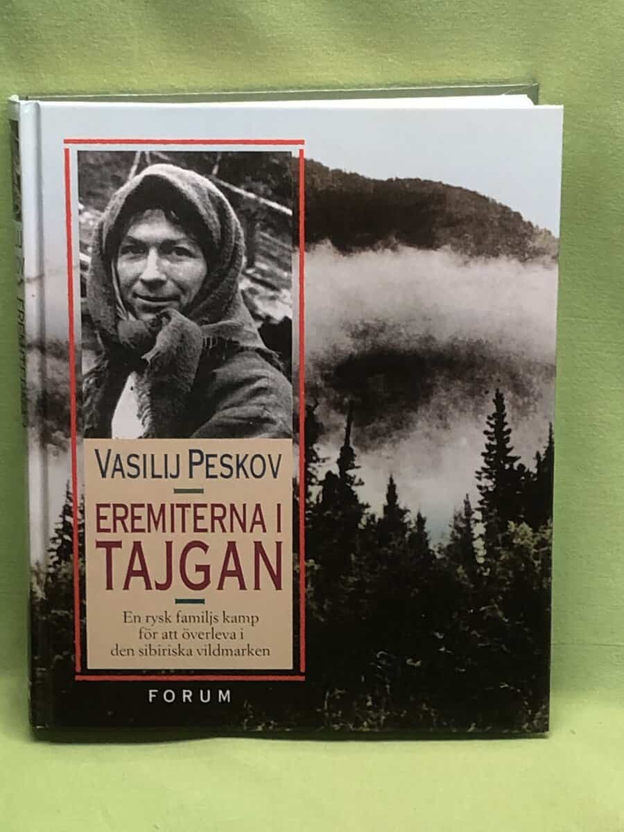 Vasilij Peskov : Eremiterna i tajgan