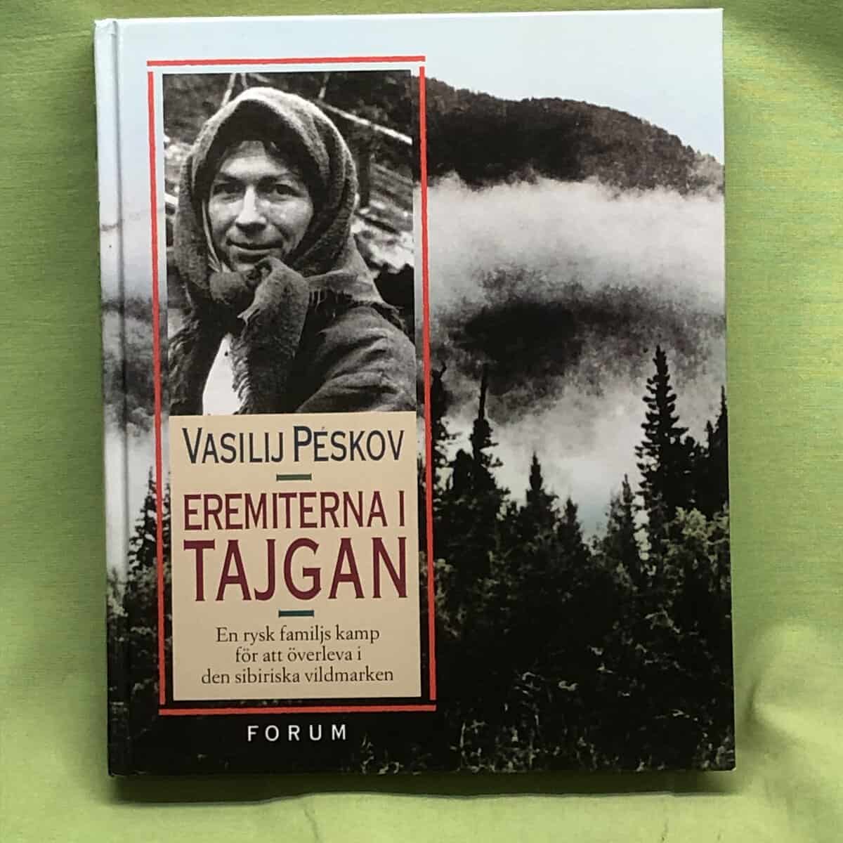 Vasilij Peskov : Eremiterna i tajgan