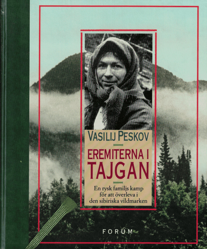 Vasilij Peskov : Eremiterna i tajgan
