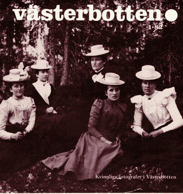Västerbotten 1/82. Kvinnliga fotografer i Västerbotten