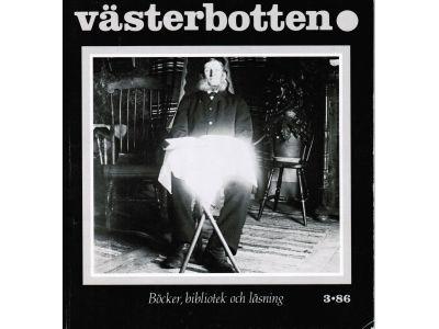 Västerbotten 3/86. Böcker, bibliotek och läsning