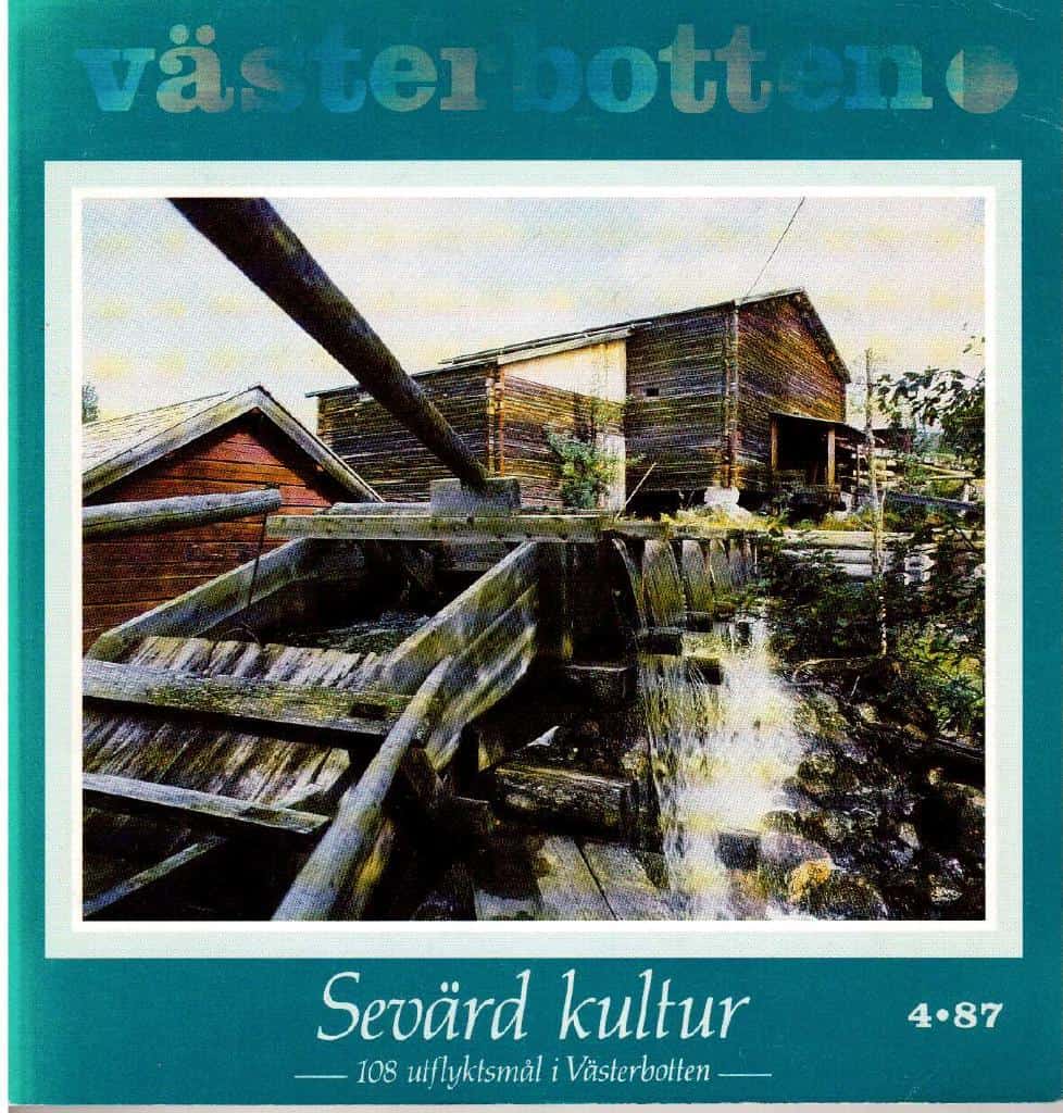 Västerbotten 4/87. Sevärd kultur. 108 utflyktsmål i Västerbotten