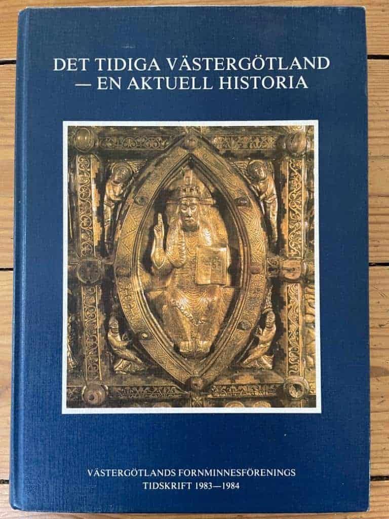 Västergötlands Fornminnesförening : Det tidiga Västergötland - en aktuell historia