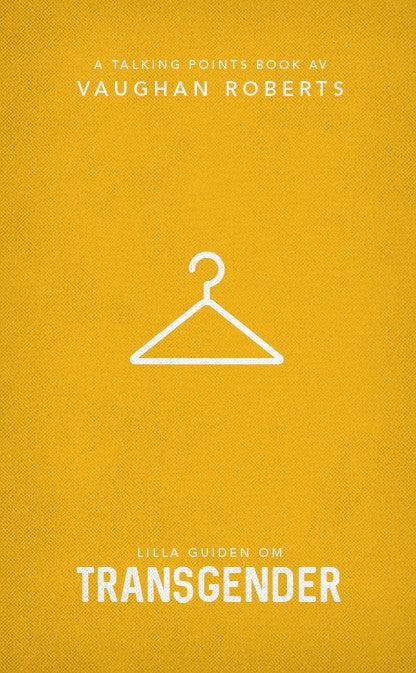 Vaughan Roberts : Lilla guiden om transgender