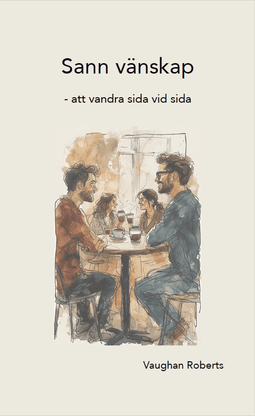 Vaughan Roberts : Sann vänskap