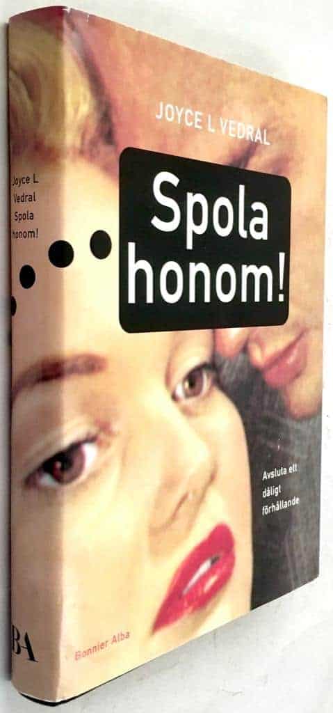 Vedral, Joyce L. ; Mattsson, Marianne : Spola honom!