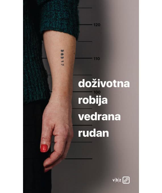 Vedrana Rudan : Doživotna robija