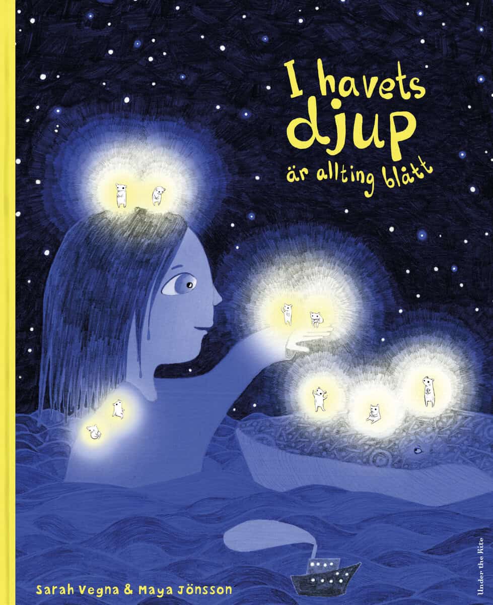 Vegna, Sarah ; Jönsson, Maya : I havets djup är allting blått