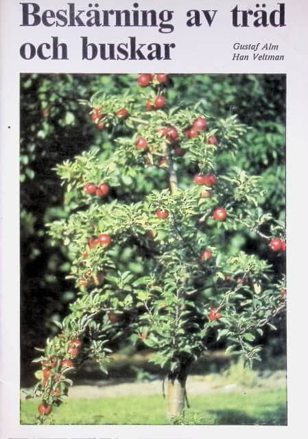 Veltman Han Alm Gustaf : Beskärning av träd och buskar