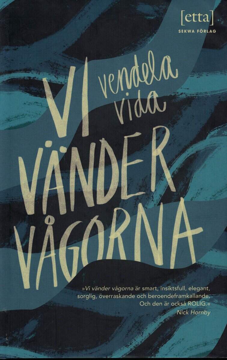 Vendela Vida : Vi vänder vågorna