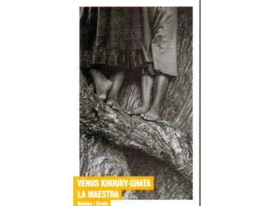 Vénus Khoury-Ghata : La maestra