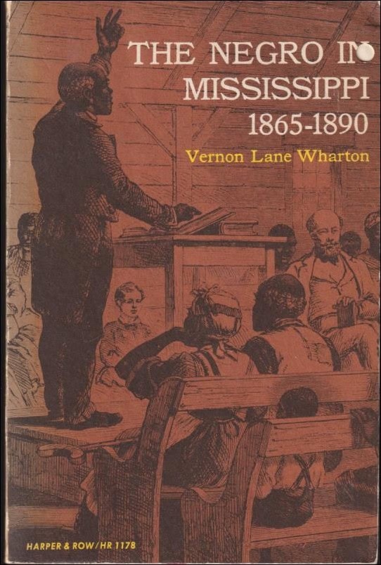 Vernon Lane Wharton : The Negro in Mississippi 1865-1890