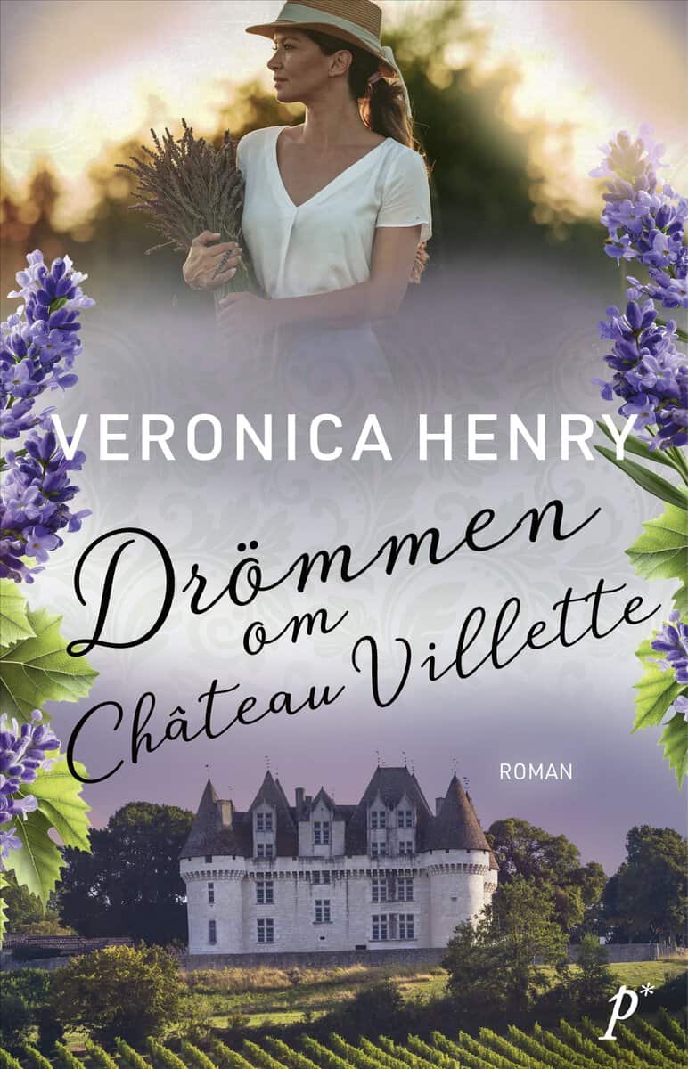 Veronica Henry : Drömmen om Château Villette