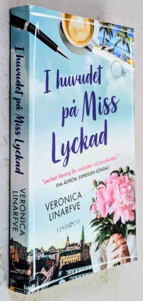 Veronica Linarfve : I huvudet på Miss Lyckad