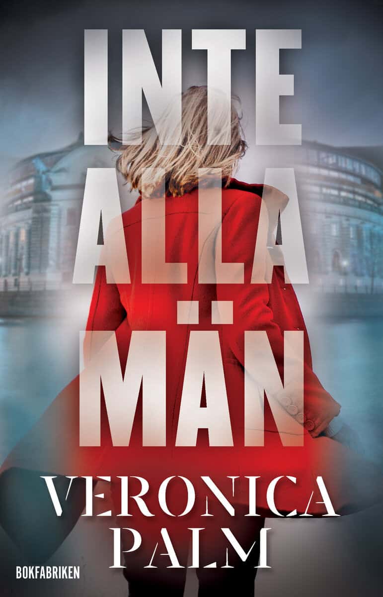 Veronica Palm : Inte alla män