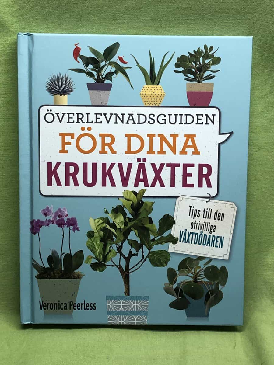 Veronica Peerless : Överlevnadsguiden för dina krukväxter