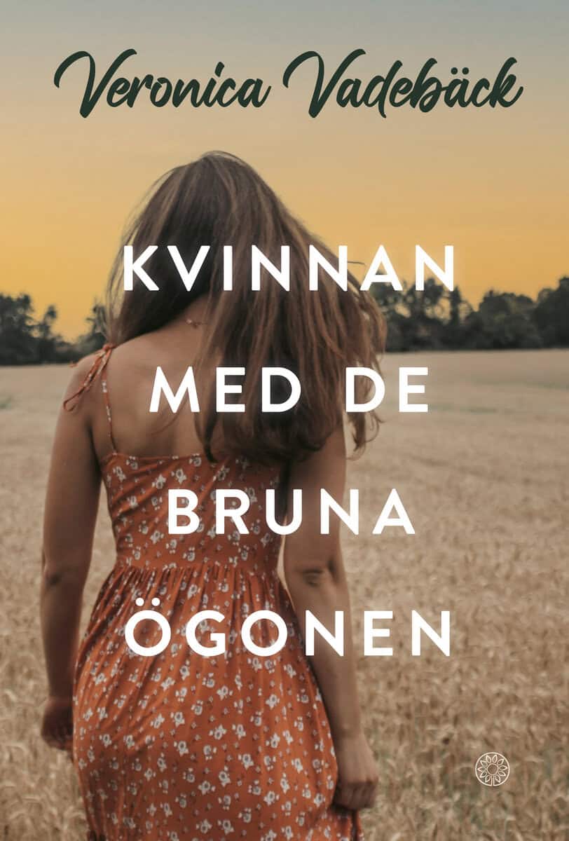 Veronica Vadebäck : Kvinnan med de bruna ögonen