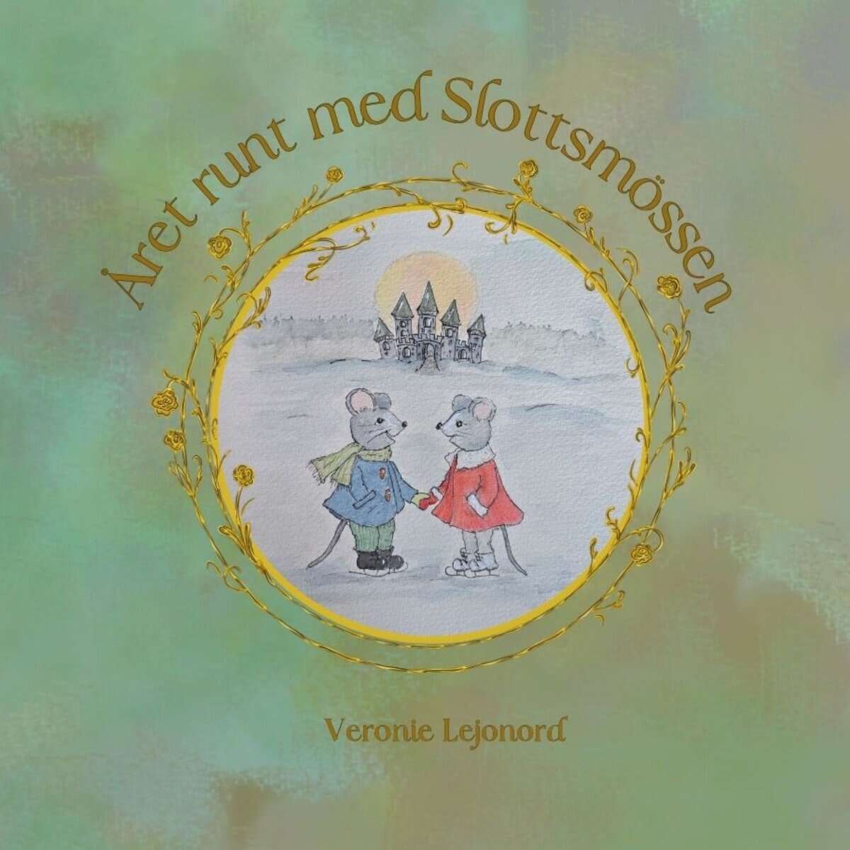 Veronie Lejonord : Året runt med slottsmössen