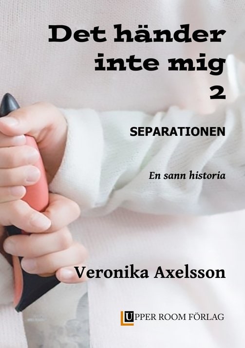 Veronika Axelsson : Separationen