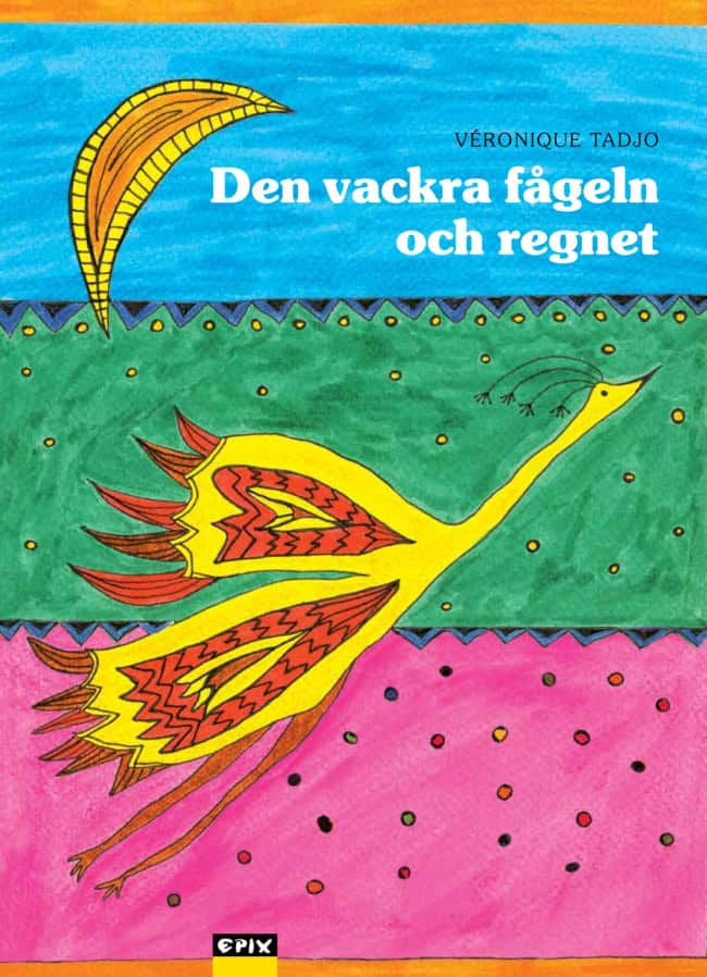 Véronique Tadjo : Den vackra fågeln och regnet