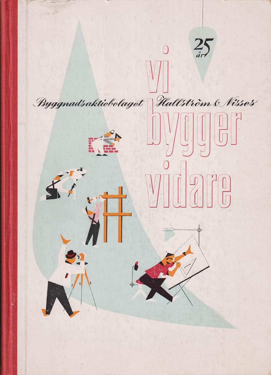 Vi bygger vidare. Byggnadsaktiebolaget Hallström & Nisses 25 år