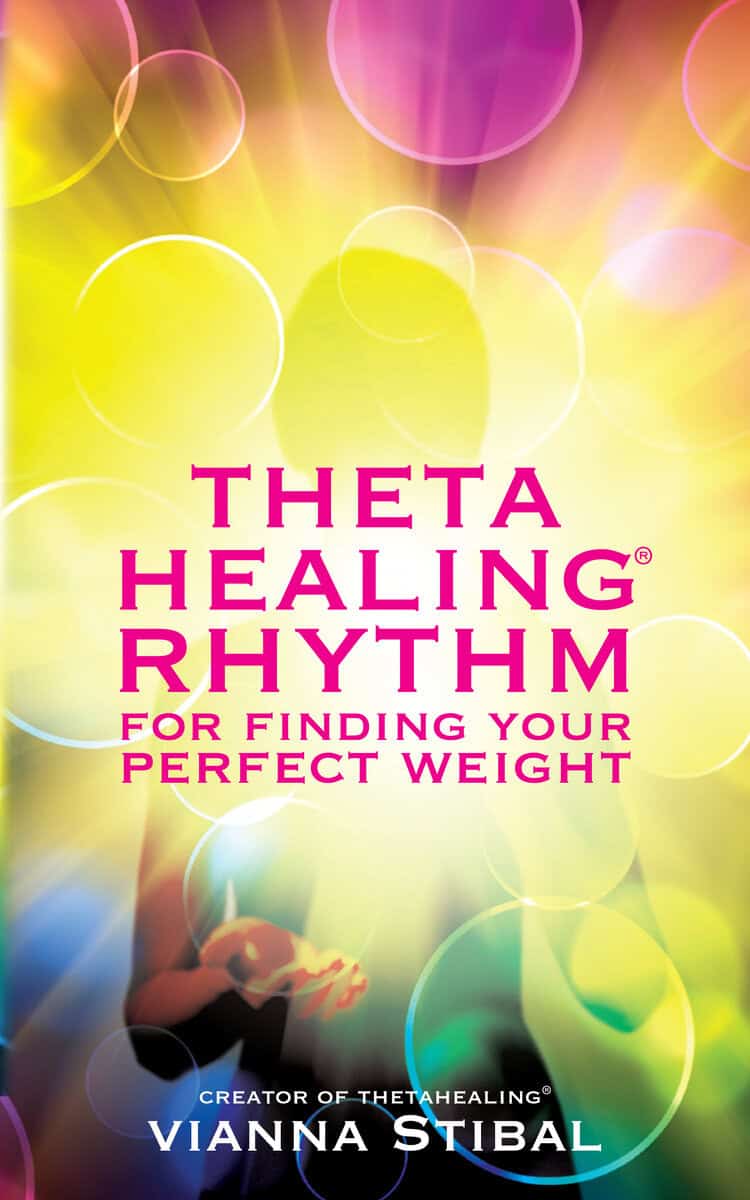 Vianna Stibal : ThetaHealing® Rhythm for Finding Your Perfect Weight